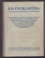 cca 1930 Dormándi László (szerk.): Kis enciklopédia - A tudományok és művészetek összefoglalása, Pantheon, egészvászon kötésben jó állapotú papírborítóval, 710p.