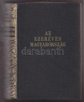 1939 Az ezeréves Magyarország, 1031 mélynyomásu fényképpel és képpel, két színes térképmelléklettel és 82 szövegközti térképpel. Bp, 1939 Pesti Hirlap 1200p. (hibátlan állapotban)