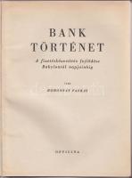 Homonnay Farkas: Bank történet. A fizetéskövetés fejlődése Babylontól napjainkig. Bp. 1946. Officina (kiváló állapotban)