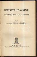 Csorba Ferenc, Idegen szavaink. Szófejtő magyarázatokkal. Athenaeum, 1930 kiadói félvászon kötésben, hobátlan állapotban + Pintár Jenő: Magyar nyelvvédő könyv Bp, 1936