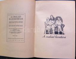 A Család tanácsadója 460 fekete képpel, 32 színes táblával, 24 egyszínű táblával, Dante könyvkiadó, ...