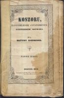 Beöthy Zsigmond: Koszoru - elbeszélések gyűjteménye gyermekek számára, Bucsánszky Alajos, Pest, 1854. 174p metszetekkel  papírkötésben, foltos, de ép