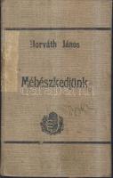 1899 Horváth János: Méhészkedjünk! könyv, illusztrációkkal, a mézkészítés leírásával, a méhek bemutatásával, stb.