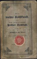 Pesti szakácskönyv: Josephine Saint Hilaire: Die wahre Kochkunst, oder: neuestes geprüftes und vollständiges Pesther Kochbuch, Pesth, 1840, J. Eggenberger. 476p. Eredeti, kissé laza papírkötésben