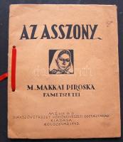 Makkai Piroska, M. (1910): Az asszony. -- fametszetei. Szabédi László előszavával. Méhkas diákszövetkezet, Kolozsvár