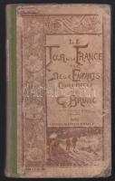 1913 Le tour de la France par deux enfants Alcím: Két gyerek bejárja Franciaországot - Devoir et patrie/Kötelesség és haza rengeteg rajzzal és metszettel a korabeli Franciaországról