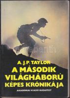 A.J.P. Taylor: A második világháború képes krónikája, Akadémiai kiadó, Bp, 1988, (kötés elengedett)