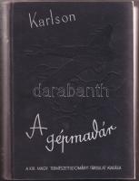 Karlson, Paul: A gépmadár. 32 táblával és Becker Gerda 177 szövegképével. Bp. 1938. Királyi Magyar Természettud. Társ. 392 p.