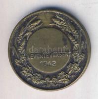 1942 Levente-verseny Br díjérem. Szign. Berán Lajos T:2/3