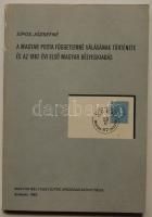 1982 Sípos Józsefné: A magyar posta függetlenné válásának története és az 1867. évi magyar bélyegkiadás