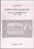 Tasnádi Géza: Érték és ritkaságjelzés - Magyar papírpénzek 1848-1992.