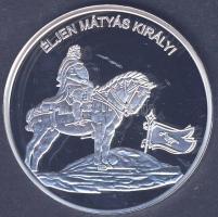 DN "Nemzetünk nagyjai-Mátyás király" Ag emlékérem 10,37g T:PP Tanúsítvánnyal!