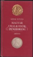 Gedai István: Magyar uralkodók pénzeiken - 1991.