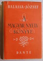 1943 Balassa József: A magyar nyelv könyve, Dante Kiadó, jó állapotban, dedikált