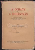 Dr. Hohenberg József: A dohány és a dohonyzás - A dohányzás története, hatása az emberi szervezetre, küzdelem a dohányzás ellen. Korai dohányzásellenes propaganda!. Kertész József nyomdája, Karcag (kötés elvált, gerincen szakadás) 128p.