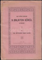 Dr. Eöttevényi Nagy Olivér: Egy hétig kocsin a Balaton körül (útirajz), Kassa 1905. A felsőmagyarországi pol. napilap nyomdája, papírkötésben 45p.