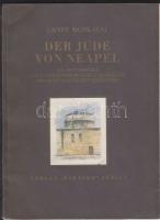 Munkácsi Ernő: Der Jude von Neapel. Die historischen und kunstgeschichtlichen Denkmäler des süditalienischen Judentums. Zürich, 1939 Die Liga. (Bp. 1939. Hungária.) 121 l. 1 lev. Fűzve, kiadói borítékban. (gernc kissé sérült)