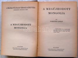 Magyar Földrajzi Társaság Könyvtára: Forbáth László - A megujhodott Mongólia aranyozott kiadói egész...