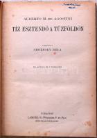 Magyar Földrajzi Társaság Könyvtára: Alberto M. de Agostini - Tíz esztendő a Tűzföldön 100 képpel és...