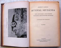 Magyar Földrajzi Társaság Könyvtára: Almásy László - Autóval Szudánban 82 képpel, 1. kiadás aranyozo...