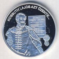 DN "Nemzetünk nagyjai-Kossuth Lajos" Ag emlékérem 10,37g T:PP Tanúsítvánnyal!