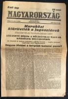 1941 A Magyarország újság április 10.-i száma, Délvidék kiürítéséről és a magyar hadsereg bevonulásáról szóló hírekkel. / Newspaper with news of the Hungarians occupying Medimurje