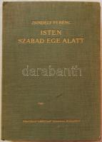 sindely Ferenc Isten szabad ege alatt. Elbeszélések vadról, vadászatról, vadászemberekrõl Zsindely Endre felvételeivel, Franklin-Társulat egszvászon kötésben