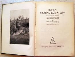 sindely Ferenc Isten szabad ege alatt. Elbeszélések vadról, vadászatról, vadászemberekrõl Z...