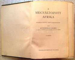 Kittenberger Kálmán: A megváltozott Afrika. Nagybányai Horthy Jenő előszavával, 109 képpel. Franklin...