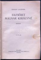 1938 Zsigray Julianna: Erzsébet magyar királyné, Singer és Wolfner kiadó, viseltes állapotban