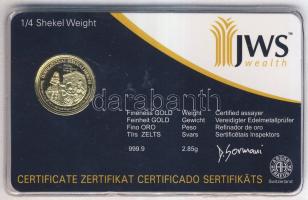 Svájc 1/4 Shekel "JWS Wealth" arany érme Au (999.9) 2.85g T:PP eredeti bontatlan dísztokban és tanúsítvánnyal!