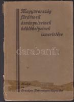 1931 Magyarország fürdőinek, ásványvizeinek, üdülőhelyeinek ismertetése