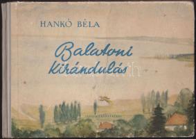 1956 Hankó Béla: Balatoni kirándulás, Ifjúsági Könyvkiadó, kissé viseltes állapotban, benne az eredeti cenzúrázói jeggyel