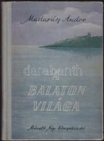 1953 Madarász Andor: A Balaton világa, Művelt Nép kiadó, Bp., eredeti kötésben szép állapotban