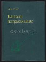 1967 Vígh József: Balatoni horgászkalauz, földrajzi-vízrajzi adatokkal, szabályokkal, klf halételek receptjeivel