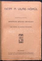 1907 Barátosi Balogh Benedek - Séta a világ körül 1000 képpel és színes térképpel, egy-két lap sérült, de a borító jó állapotban