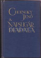 1930 Dr. Cholnoky Jenő: A napsugár diadala, Singer és Wolfner Kiadó, Bp., 107 képpel és 67 ábrával, szép állapotban