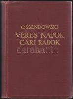 Ossendowski: Véres napok, cári rabok, Franklin Társulat kiadása, Bp., kiadói  vászonkötésben