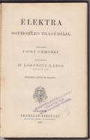 Antigone Sophokles tragádiája, ford: Csiky Gergely, Franklin, Bp. 1904 hozzákötve, Sophokles: Elektr...
