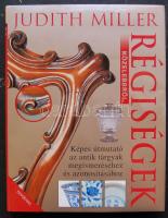 2001 Judith Miller: Régiségek közelebbről,Panoráma Kiadó, Bp., átfogó tárgyi stílustörténet rengeteg képpel illusztrálva, szép állapotban