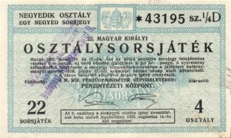 1929. "22. Magyar Királyi Osztálysorsjáték" negyedik osztály egy negyed sorsjegye T:II-