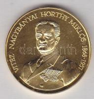 1993. "Vitéz Nagybányai Horthy Miklós 1868-1957- Itthon hazai földben" aranyozott emlékérem T:PP