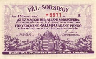 1931. október 10. "Fél-sorsjegy az 57. jótékony célú Állami sorsjátékra" T:II+