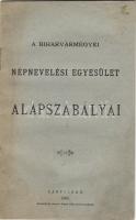 1905 A Biharvármegyei Népnevelési Egyesület Alapszabályai; Laszky Ármin nyomdája Nagyvárad