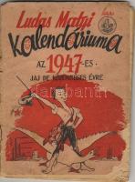 Ludas Matyi Kalendáriuma az 1947-es évre (első pár lap kissé egérrágott)