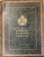 A százéves Nemzeti Színház. Az 1937/38-as centenáris év emlékalbuma. Gazdag képenyaggal, Bajor Gizi és Uray Albert színművészek saját kezű aláírásával! Kiadói aranyozott egészbőr kötésben, 1938, Pallas