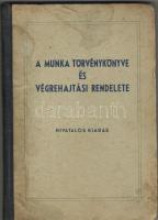 1953 A Munka Törvénykönyve és Végrehajtási rendelete