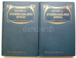 ~1901 Eötvös Károly: Utazás a Balaton körül I-II. kötet, Révai Kiadó, Bp., kiadói aranyozott egészvászon kötésben