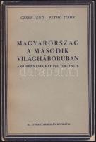 Czebe Jenő - Pethő Tibor: Magyarország a második világháborúban: a háborús évek katonai története sok térképpel, eseménytörténettel Új Magyarország röpiratai 1946. (borítón kis hiba, egyébként nagyon jó állapotban)