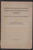 1943 Dr. Löwinger Sámuel: Hagyományos irodalmunk a görög-zsidó kultúrkapcsolatok tükrében, Bp. 1948